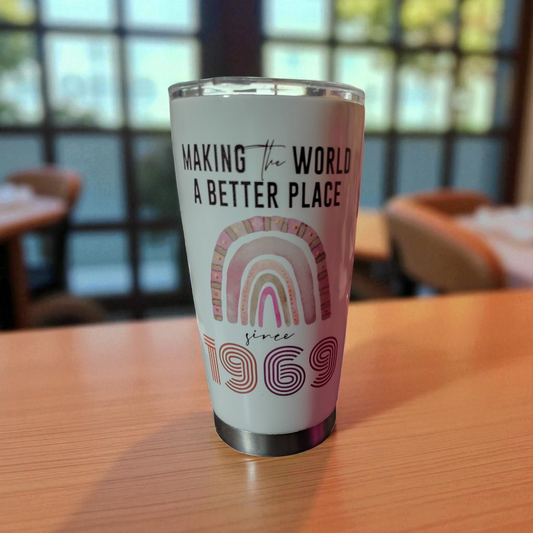 "Making the World a Better Place Since 1969" steel tumbler