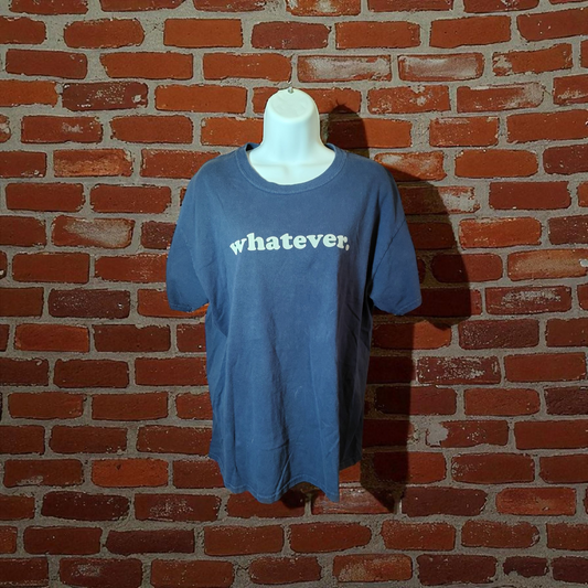 Whatever T Shirt Lg